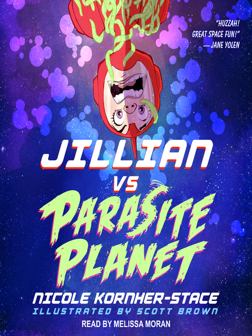 Title details for Jillian Vs. Parasite Planet by Nicole Kornher-Stace - Available